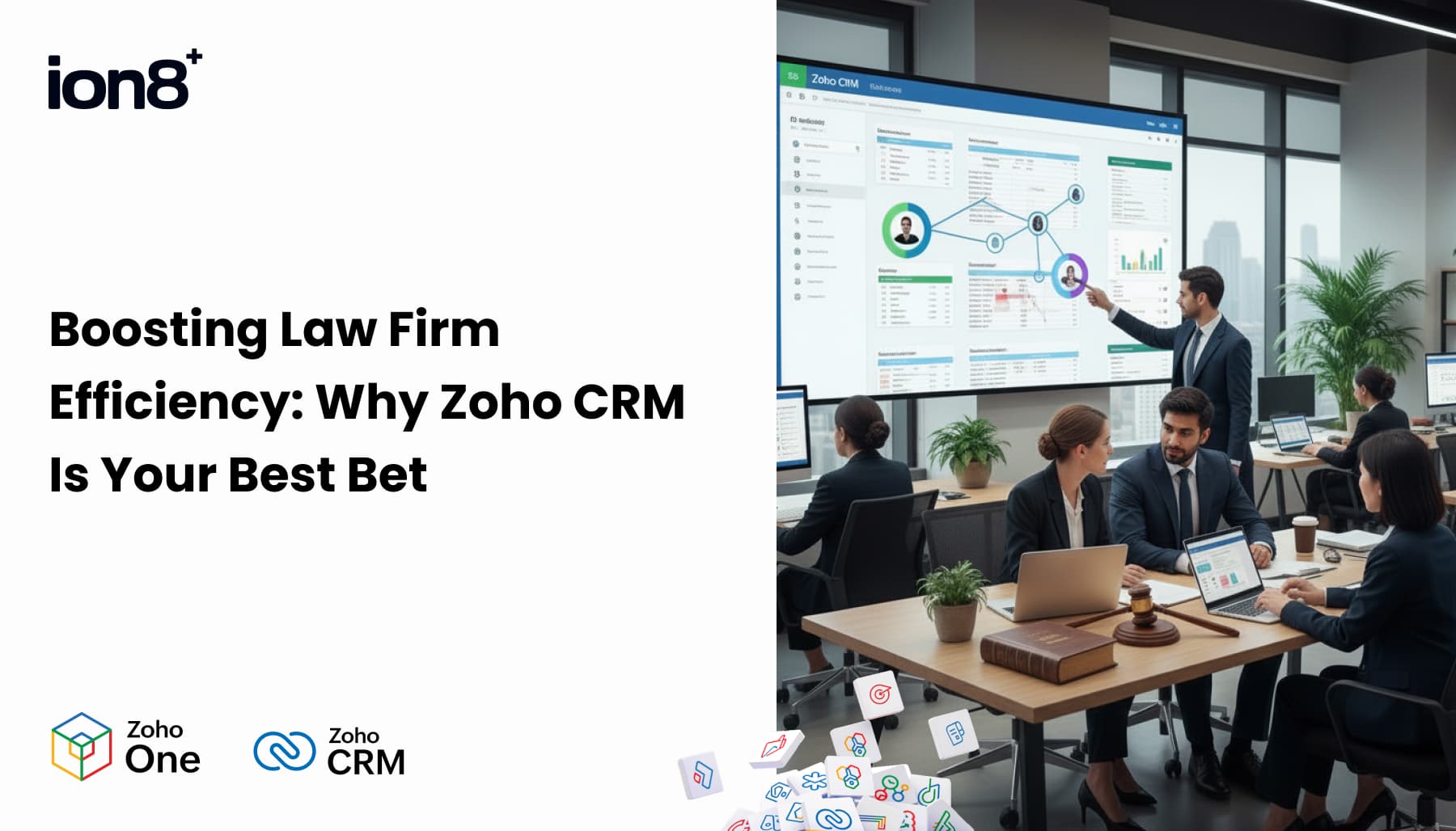 Boosting Law Firm Efficiency: Why Zoho CRM Is Your Best Bet